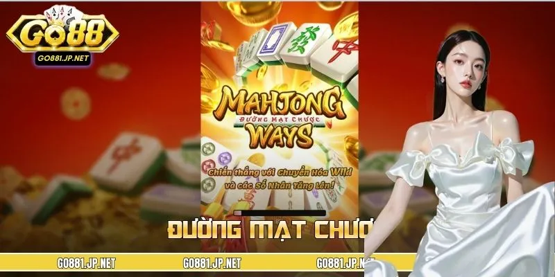 Đường Mạt Chược - Game Nổ Hũ Được Săn Đón Nhất 2026