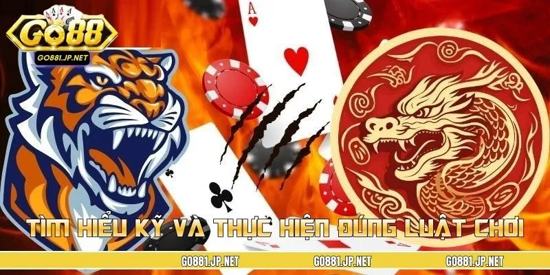 Tìm hiểu kỹ và thực hiện đúng luật chơi game Rồng Hổ