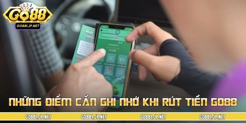 Một vài lưu ý nhỏ để quá trình rút tiền diễn ra suôn sẻ và nhanh chóng