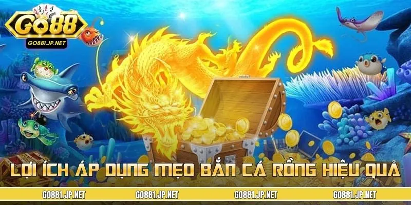 Mẹo bắn cá rồng hiệu quả là cẩm nang hữu ích với ngư thủ